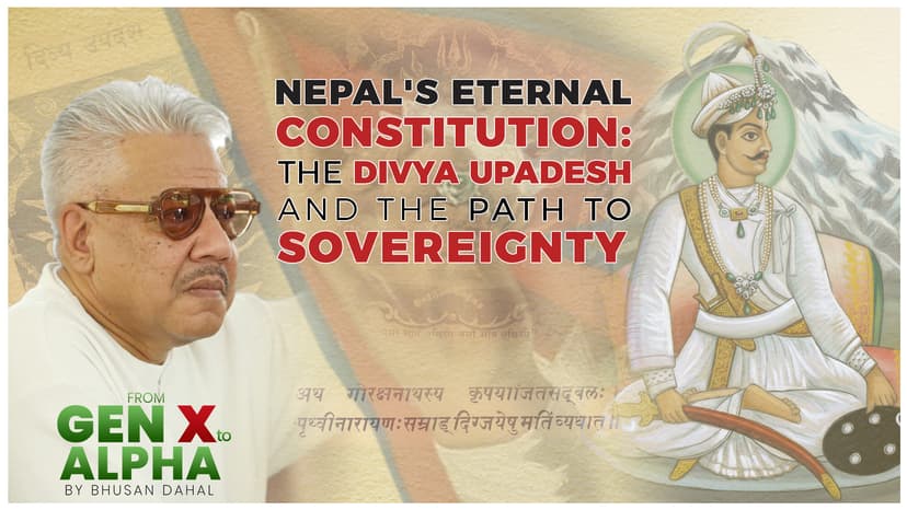Nepal’s Eternal Constitution: The Divya Upadesh and the Path to Sovereignty